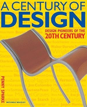 Seller image for A Century of Design: Design Pioneers of the 20th Century for sale by WeBuyBooks