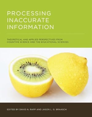 Seller image for Processing Inaccurate Information: Theoretical and Applied Perspectives from Cognitive Science and the Educational Sciences [Paperback ] for sale by booksXpress