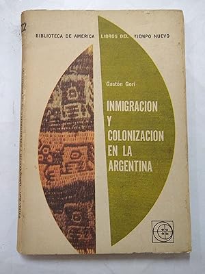 Immagine del venditore per Inmigracion y colonizacion en la Argentina venduto da Libros nicos