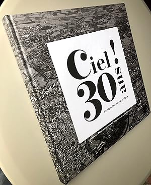 Ciel ! 30 ans : Paysages de la métropole lilloise 1990-2020 : 30 années au service du territoire