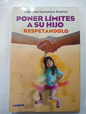 Immagine del venditore per Poner limites a su hijo respetandolo venduto da Libros nicos