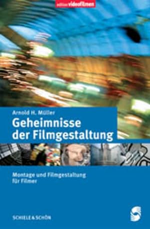 Imagen del vendedor de Geheimnisse der Filmgestaltung: Von der Aufnahme zum Schnitt a la venta por Studibuch