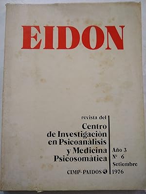Imagen del vendedor de Eidon, Revita de centro de investigacion en psicoanalisis y medicina psicosomatica Ao 3 Nro 6 1976 a la venta por Libros nicos