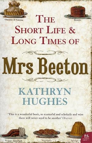 Seller image for The Short Life & Long Times of Mrs Beeton for sale by Cameron House Books