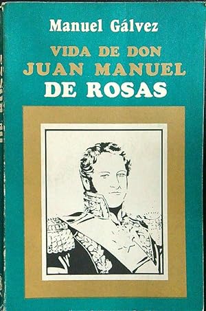 Bild des Verkufers fr Vida de Don Jean Manuel de Rosas zum Verkauf von Librodifaccia