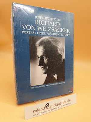 Seller image for Richard von Weizscker : Portrt einer Prsidentschaft Jupp Darchinger. Hrsg. von Friedbert Pflger for sale by Roland Antiquariat UG haftungsbeschrnkt