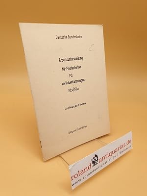 Arbeitsunterweisung für Fristarbeiten F3 an Nebenfahrzeugen KLv/KLa ; Gültig vom 01.09.1987 an