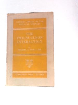 Seller image for The Two-nucleon Interaction (Oxford Library Of The Physical Sciences) for sale by World of Rare Books