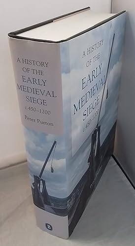 A History of the Early Medieval Siege c.450-1200.