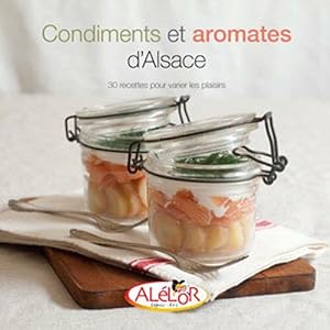 Imagen del vendedor de Condiments et aromates d'Alsace a la venta por Dmons et Merveilles