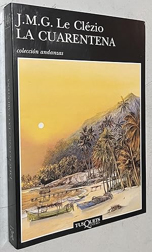 Seller image for La cuarentena (Coleccion Andanzas) (Spanish Edition) for sale by Once Upon A Time