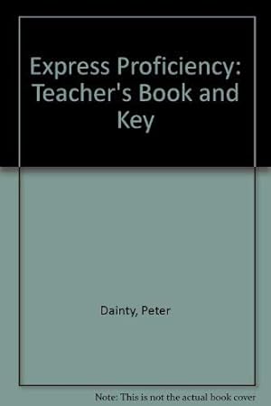 Imagen del vendedor de Express Proficiency: Teacher's Book and Key a la venta por WeBuyBooks