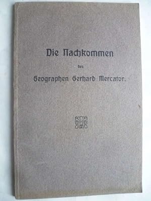 Bild des Verkufers fr Die Nachkommen des Geographen Gerhard Mercator. zum Verkauf von Ostritzer Antiquariat