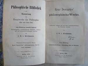 René Descartes' philosophische Werke. Uebersetzt, erläutert und mit einer Lebensbeschreibung des ...