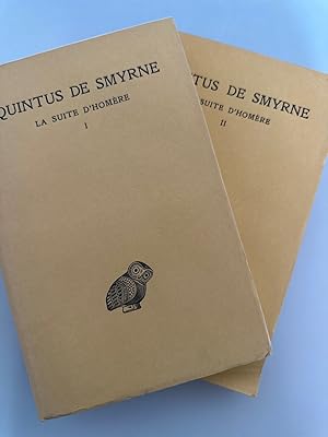 Bild des Verkufers fr Quintus de Smyrne - La suite d'Homre - Tome 1 : Livres I-IV / Tome 2: Livres V-IX. zum Verkauf von Wissenschaftl. Antiquariat Th. Haker e.K