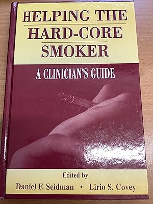 Seller image for Helping the Hard-core Smoker: A Clinician's Guide for sale by Chapter Two (Chesham)