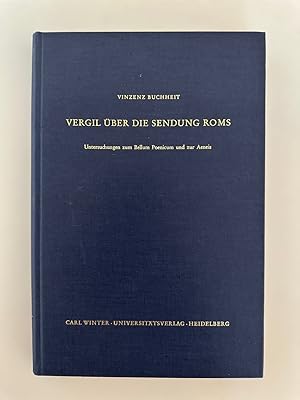 Bild des Verkufers fr Vergil ber die Sendung Roms: Untersuchungen zum Bellum Poenicum und zur Aeneis. zum Verkauf von Wissenschaftl. Antiquariat Th. Haker e.K