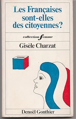 Image du vendeur pour Les Franaises sont-elles des citoyennes ? mis en vente par Librairie Franoise Causse