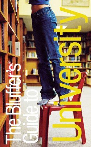 Bild des Verkufers fr The Bluffer's Guide to University: Bluff Your Way at University (Bluffers Guides) zum Verkauf von WeBuyBooks