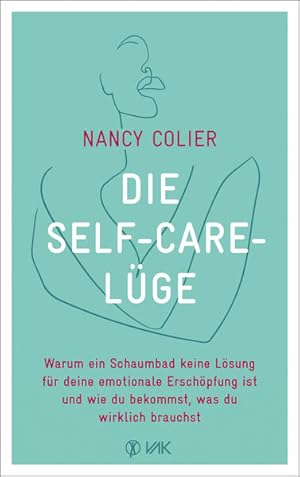 Die Self-Care-Lüge Warum ein Schaumbad keine Lösung für deine emotionale Erschöpfung ist und wie ...