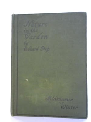 Imagen del vendedor de Nature In The Garden: Wild Life At Our Doors - Midsummer to Winter a la venta por World of Rare Books