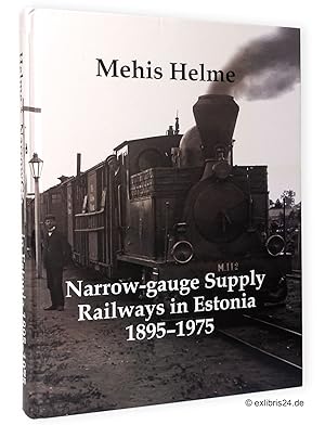 Seller image for Narrow-gauge Supply Railways in Estonia: 1895-1975 for sale by exlibris24 Versandantiquariat