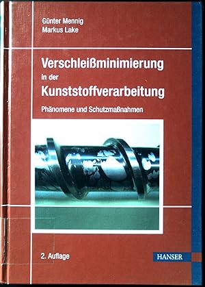 Immagine del venditore per Verschleiminimierung in der Kunststoffverarbeitung : Phnomene und Schutzmanahmen. venduto da books4less (Versandantiquariat Petra Gros GmbH & Co. KG)