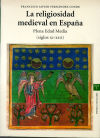 Bild des Verkufers fr La religiosidad medieval en Espaa. Plena Edad Media (siglos XI-XIII) zum Verkauf von AG Library