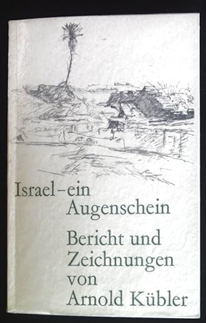 Seller image for Israel - ein Augenschein : Bericht u. Zeichnungen. for sale by books4less (Versandantiquariat Petra Gros GmbH & Co. KG)