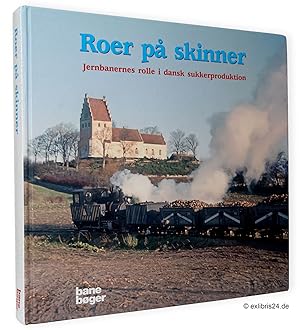 Bild des Verkufers fr Roer p skinner : Jernbanernes rolle i dansk sukkerproduktion zum Verkauf von exlibris24 Versandantiquariat
