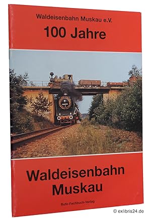 Bild des Verkufers fr 100 Jahre Waldeisenbahn Muskau zum Verkauf von exlibris24 Versandantiquariat