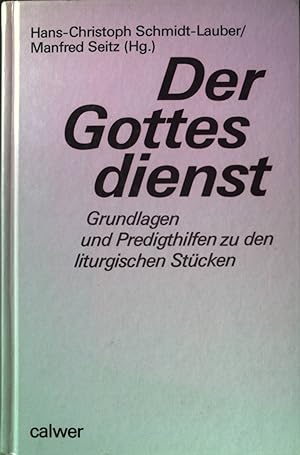 Immagine del venditore per Der Gottesdienst : Grundlagen und Predigthilfen zu den liturgischen Stcken. venduto da books4less (Versandantiquariat Petra Gros GmbH & Co. KG)