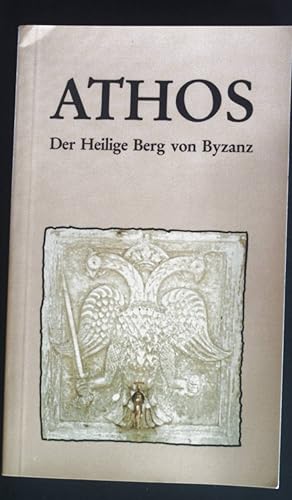 Bild des Verkufers fr Athos : d. heilige Berg von Byzanz. zum Verkauf von books4less (Versandantiquariat Petra Gros GmbH & Co. KG)