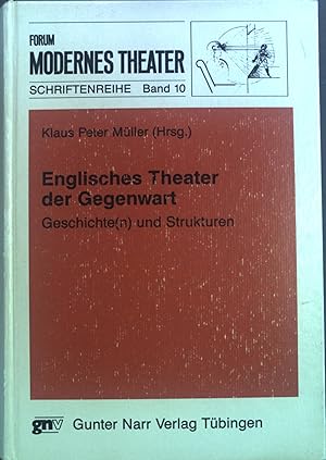 Seller image for Englisches Theater der Gegenwart : Geschichte(n) und Strukturen. Forum modernes Theater / Schriftenreihe ; Bd. 10 for sale by books4less (Versandantiquariat Petra Gros GmbH & Co. KG)