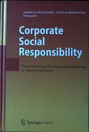 Immagine del venditore per Corporate Social Responsibility : verantwortungsvolle Unternehmensfhrung in Theorie und Praxis. venduto da books4less (Versandantiquariat Petra Gros GmbH & Co. KG)