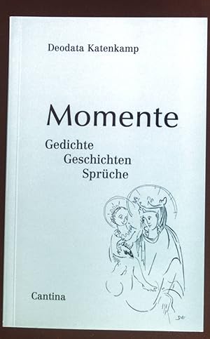 Seller image for Momente : Gedichte, Geschichten, Sprche. Innerschweizer Lyrik- und Prosatexte ; 3 for sale by books4less (Versandantiquariat Petra Gros GmbH & Co. KG)