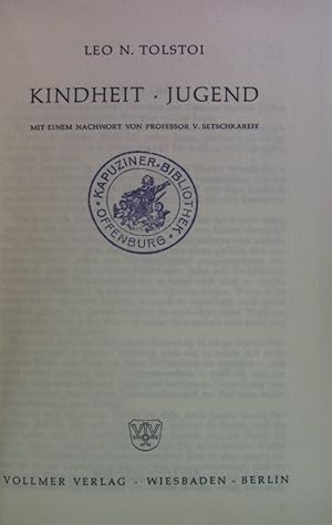 Seller image for Kindheit, Jugend. Mit e. Nachw. v. V. Setschkareff for sale by books4less (Versandantiquariat Petra Gros GmbH & Co. KG)