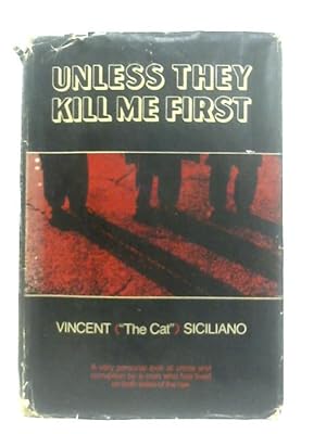 Image du vendeur pour Unless They Kill Me First mis en vente par World of Rare Books