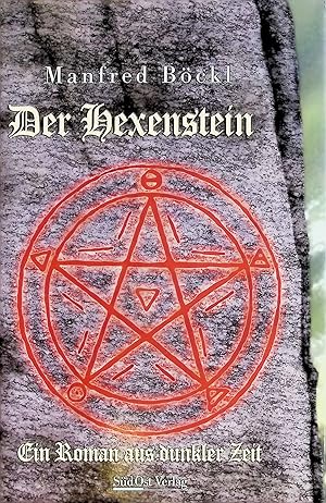 Bild des Verkufers fr Der Hexenstein : ein Roman aus dunkler Zeit. zum Verkauf von books4less (Versandantiquariat Petra Gros GmbH & Co. KG)