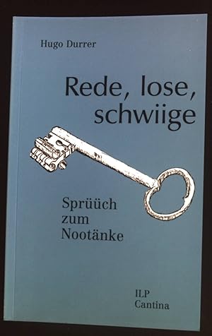 Seller image for Rede, lose, schwiige : Sprch zum Nootnke. Innerschweizer Lyrik- und Prosatexte / Reihe Aphorismen ; 1 for sale by books4less (Versandantiquariat Petra Gros GmbH & Co. KG)