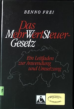 Bild des Verkufers fr Das MehrWertSteuer-Gesetz : ein Leitfaden zur Anwendung und Umsetzung. zum Verkauf von books4less (Versandantiquariat Petra Gros GmbH & Co. KG)