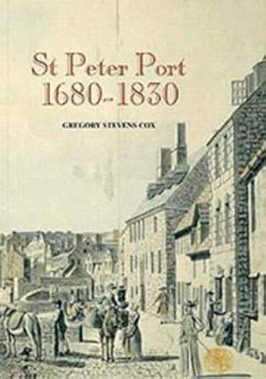 Seller image for St Peter Port 1680  1830    The History of an International Entrepôt for sale by WeBuyBooks