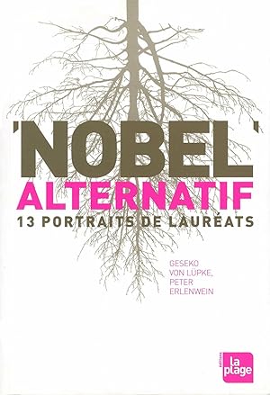 Bild des Verkufers fr Nobel alternatif: 13 Portraits de laurats zum Verkauf von Dmons et Merveilles
