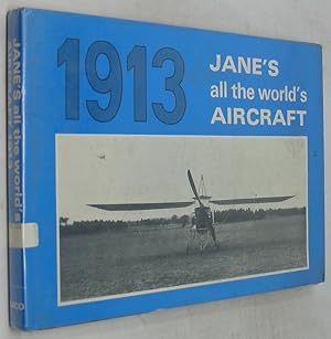 Imagen del vendedor de Jane's All the World's Aircraft, 1913 a la venta por Powell's Bookstores Chicago, ABAA