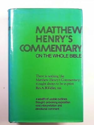 Imagen del vendedor de Matthew Henry's Commentary on the whole Bible in one volume, Genesis to Revelation a la venta por Cotswold Internet Books