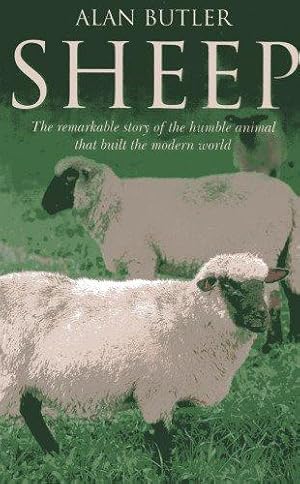 Bild des Verkufers fr Sheep: The Remarkable Story of the Humble Animal That Built the Modern World zum Verkauf von WeBuyBooks