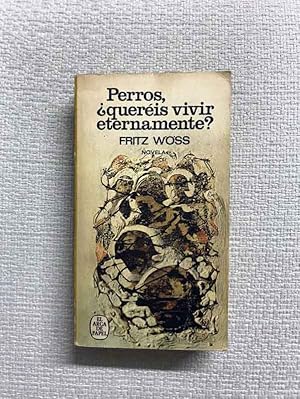 Seller image for Perros Queris vivir eternamente? for sale by Campbell Llibres