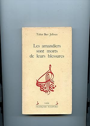 Seller image for LES AMANDIERS SONT MORTS DE LEURS BLESSURES suivi de CICATRICES AU SOLEIL et LE DISCOURS DU CHAMEAU for sale by Librairie CLERC