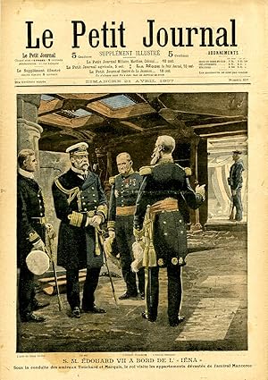 "LE PETIT JOURNAL N°857 du 21/4/1907" S.M. EDOUARD VII A BORD DE L'"IÉNA" : Sous la conduite des ...