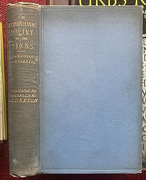 Bild des Verkufers fr THE TRADITIONAL POETRY OF THE FINNS. TRANSLATED BY ISABELLA M. ANDERTON WITH INTRODUCTION BY ANDREW LANG. zum Verkauf von Graham York Rare Books ABA ILAB